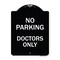 Signmission No Parking Doctors Only Heavy-Gauge Aluminum Architectural Sign, 24" x 18", BW-1824-23750 A-DES-BW-1824-23750 - alternate 1